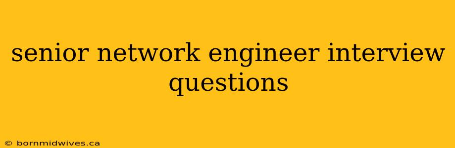 senior network engineer interview questions